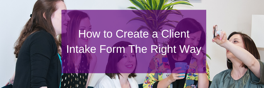 Creating a client intake form