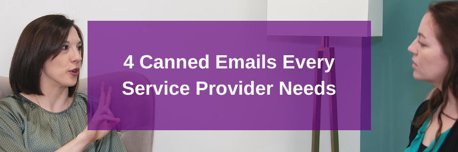 4 Canned Email Responses Every Service Provider Needs